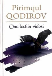 "Ona lochin vidosi" - Pirimqul Qodirov