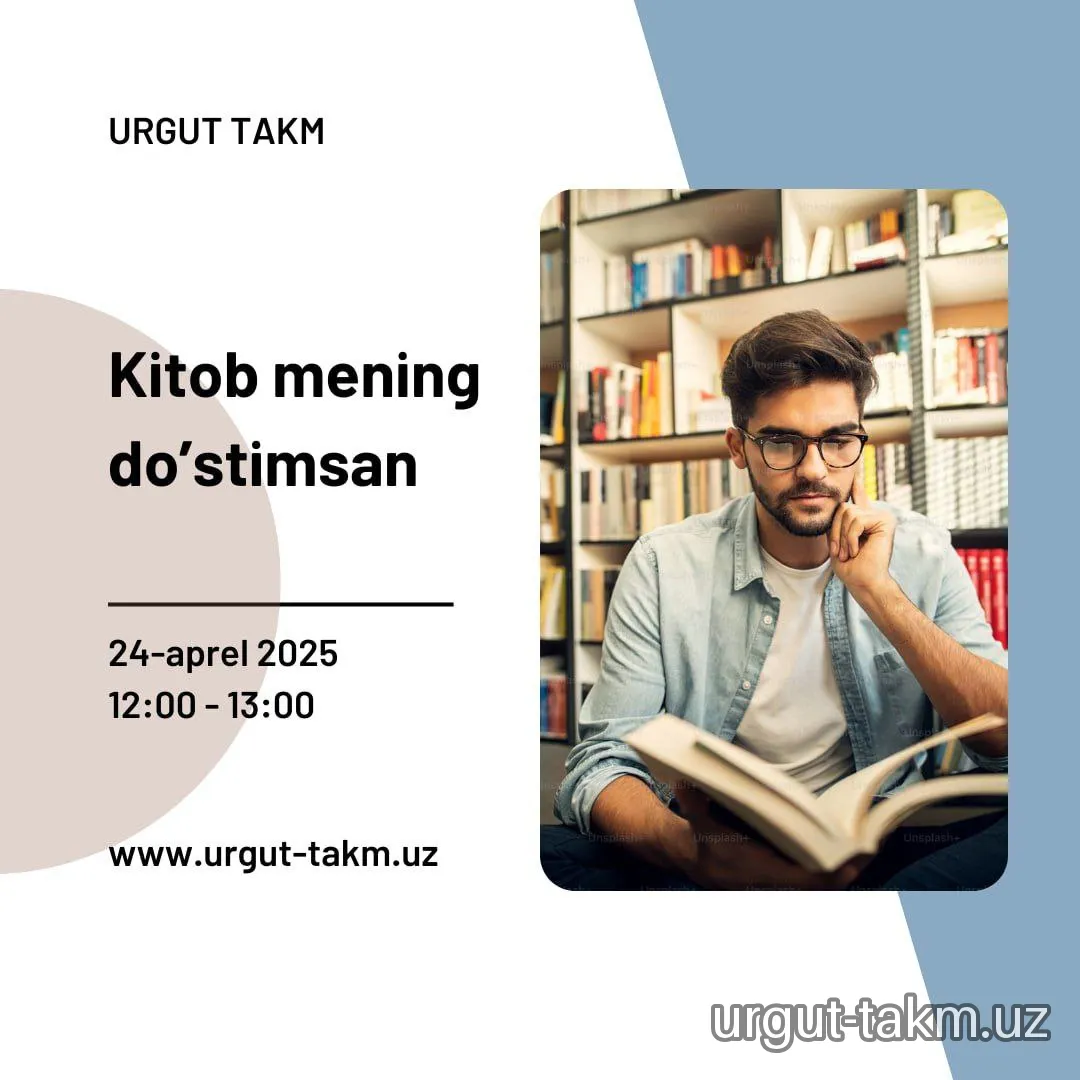 "Kitobxonlik haftaligi" doirasida  24- aprel kuni bo'lib o'tadigan ba'zi tadbirlar anonsi bilan tanishing!