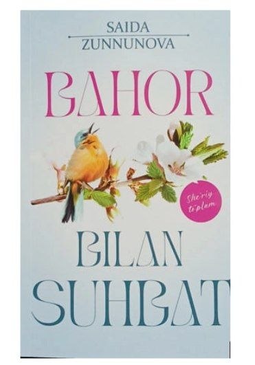 Bahor bilan suhbat - Saida Zunnunova