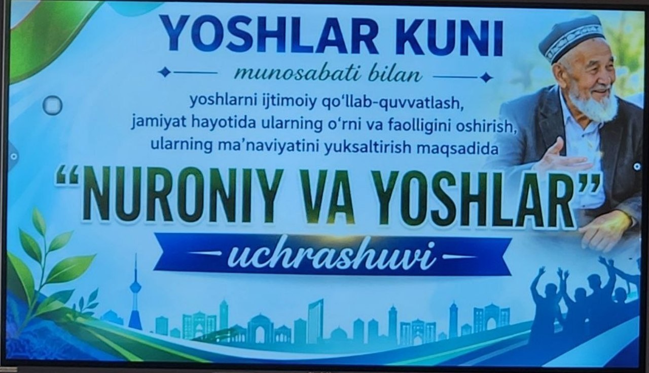 "Nuroniy va yoshlar" uchrashuvi bo‘lib o‘tdi