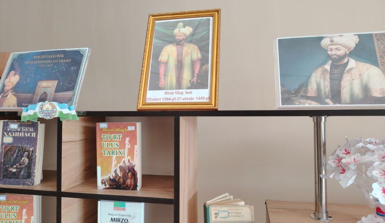Mirzo Ulug‘bekning tavallud kuniga bag‘ishlab kitob ko‘rgazmasi tashkil qilindi