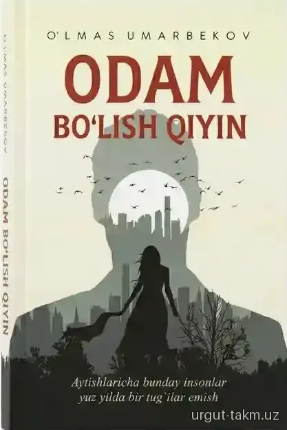 Odam bo'lish qiyin